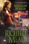 Dezvaluiri de sucub (vol.6 Seria &quot;Georgina Kincaid&quot;) de Richelle Mead  -Carti bune de citit